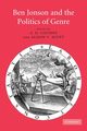 Ben Jonson and the Politics of Genre, 