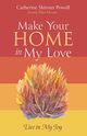 Make Your Home in My Love, Powell Catherine Skinner