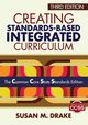 Creating Standards-Based Integrated Curriculum, Drake Susan M.
