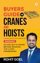Buyers Guide For Cranes And Hoists, Goel Rohit