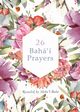 26 Bah' Prayers by Abdu'l-Baha (Illustrated Bahai Prayer Book), -Bah 'Abdu'l