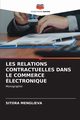 LES RELATIONS CONTRACTUELLES DANS LE COMMERCE LECTRONIQUE, MENGLIEVA SITORA