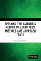 Applying the Scientific Method to Learn from Mistakes and Approach Truth, MacRitchie Finlay