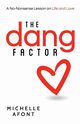 The Dang Factor, Afont Michelle