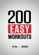 200 Easy Workouts, Rey N.
