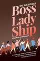 BossLadyShip, Speaks Dr. Sue