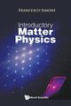 INTRODUCTORY MATTER PHYSICS, FRANCESCO SIMONI