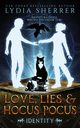 Love, Lies, and Hocus Pocus Identity, Sherrer Lydia