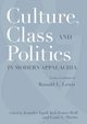 CULTURE, CLASS, AND POLITICS IN MODERN APPALACHIA, 