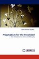 Pragmatism for the Perplexed, Michael George Kizito