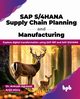 SAP S/4HANA Supply Chain Planning and Manufacturing, Agrawal Dr. Ankush