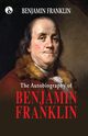 The Autobiography of Benjamin Franklin, Franklin Benjamin