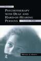 Psychotherapy With Deaf and Hard of Hearing Persons, Harvey Michael A.