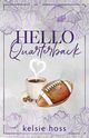 Hello Quarterback, Hoss Kelsie