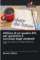 Utilizzo di un quadro RTI per garantire il successo degli studenti, Wilson Barbara