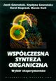 Wspczesna synteza organiczna Wybr eksperymentw, Gawroski Jacek, Gawroska Krystyna, Kacprzak Karol, Kwit Marcin