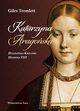 Katarzyna Aragoska Hiszpaska Krlowa Henryka VIII, Tremlett Giles