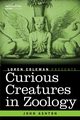 Curious Creatures in Zoology, Ashton John