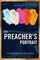 The Preacher's Portrait, Stott John R. W.