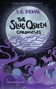 The Slug Queen Chronicles, Thomas S.  O.