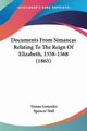 Documents From Simancas Relating To The Reign Of Elizabeth, 1558-1568 (1865), Gonzalez Tomas