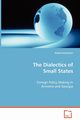 The Dialectics of Small States - Foreign Policy Making in Armenia and Georgia, Kotchikian Asbed