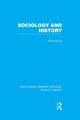 Sociology and History (RLE Social Theory), Burke Peter
