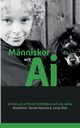 Mnniskor och AI, Akenine Daniel