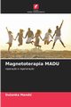 Magnetoterapia ??DU, Mandi Duanka