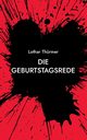 Die Geburtstagsrede, Thrmer Lothar