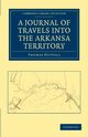 A Journal of Travel into Arkansa Territory, during the Year             1819, Nuttall Thomas