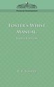 Foster's Whist Manual, Third Edition, Foster R. F.