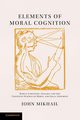 Elements of Moral Cognition, Mikhail John