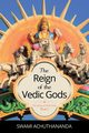 The Reign of the Vedic Gods, Achuthananda Swami