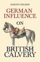 German Influence on British Cavalry, Childers Erskine