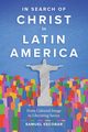 In Search of Christ in Latin America, Escobar Samuel