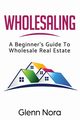 Wholesaling, Nora Glenn