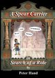 A Spear Carrier in Search of a Role, Hand Peter