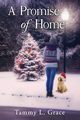 A Promise of Home, Grace Tammy L
