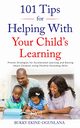 101 TIPS  FOR HELPING WITH YOUR CHILD'S LEARNING, Ekine-Ogunlana Bukky