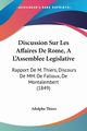 Discussion Sur Les Affaires De Rome, A L'Assemblee Legislative, Thiers Adolphe