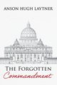 The Forgotten Commandment, Laytner Anson Hugh