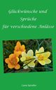 Glckwnsche und Sprche fr verschiedene Anlsse, Spindler Liane