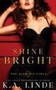 Shine Bright, Linde K.A.