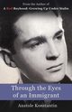 Through the Eyes of an Immigrant, Konstantin Anatole