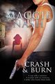 Crash and Burn, Nash Maggie