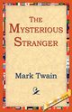 The Mysterious Stranger, Twain Mark
