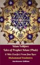 Islam Folklore Tales of Prophet Adam (Pbuh) and Iblis (Lucifer) From Jinn Race Hardcover Edition, Vandestra Muhammad
