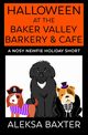 Halloween at the Baker Valley Barkery & Cafe, Baxter Aleksa