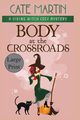 Body at the Crossroads, Martin Cate